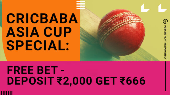 Cricbaba Asia Cup Special: Get ₹666 when you make a deposit!