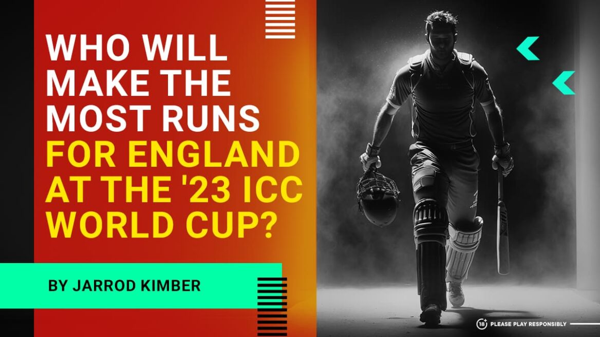 Who will make the most runs for England at the '23 ICC World Cup?