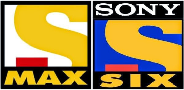 Sony Max and Sony Six