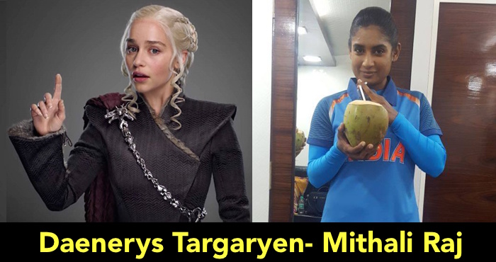 Daenerys Targaryen - Mithali Raj