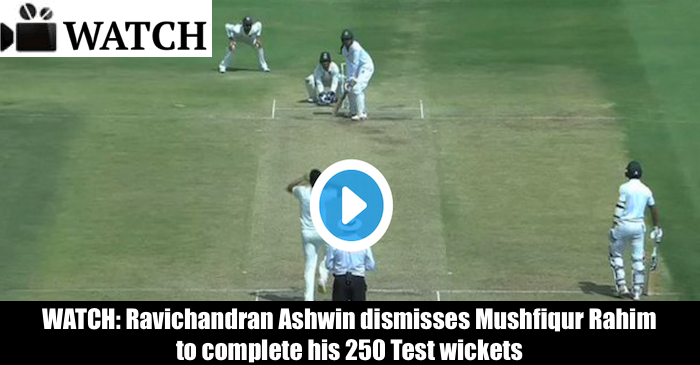 WATCH: Ravichandran Ashwin dismisses Mushfiqur Rahim to complete his 250 Test wickets