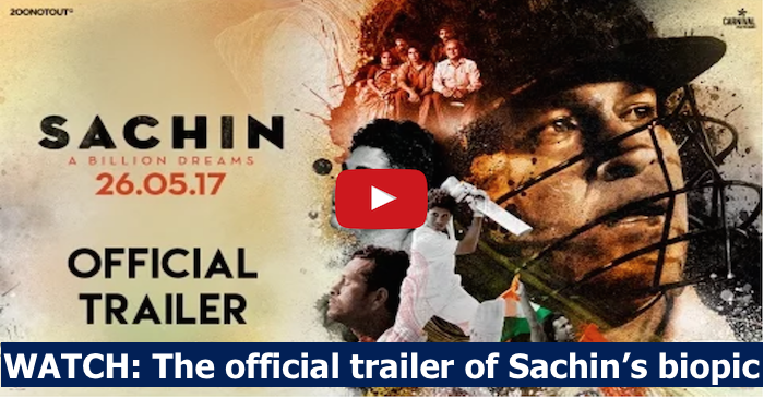 VIDEO: The most awaited official trailer of ‘Sachin: A Billion Dreams’ is now out!