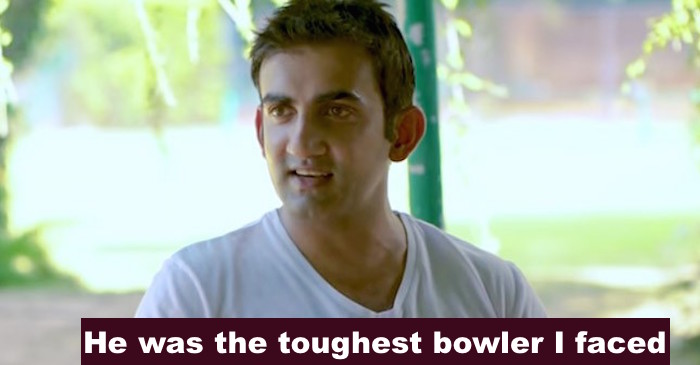 Gautam Gambhir names the toughest bowler he ever faced. It’s very surprising