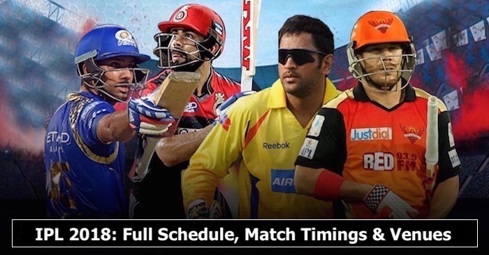 IPL 2018: Complete Schedule, Match Timings & Venues
