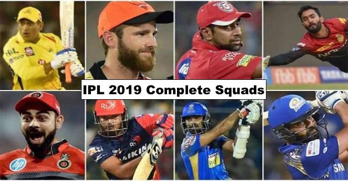 IPL 2019: Complete squads of the eight franchises