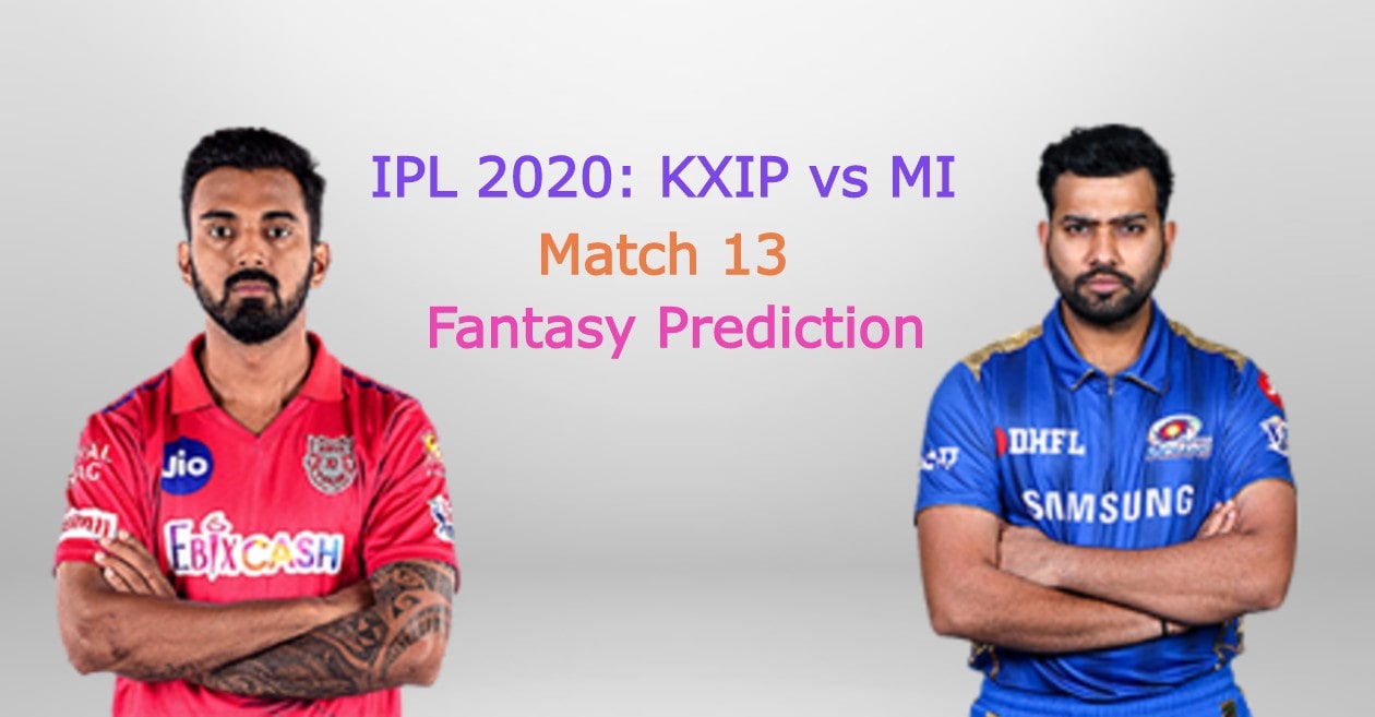 IPL 2020, Match 13: Kings XI Punjab vs Mumbai Indians – Fantasy Cricket Tips and Playing XI