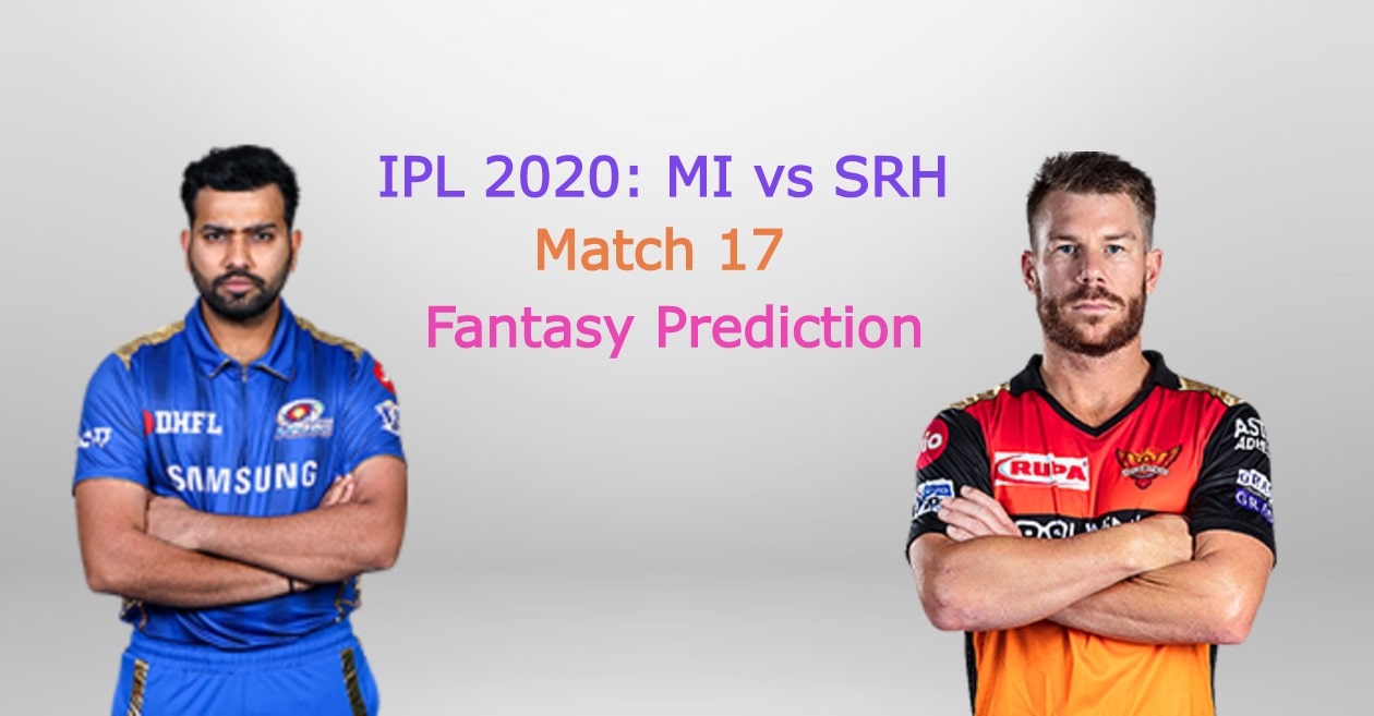 IPL 2020, Match 17: Mumbai Indians vs Sunrisers Hyderabad – Fantasy Tips, Playing XI & Broadcast details
