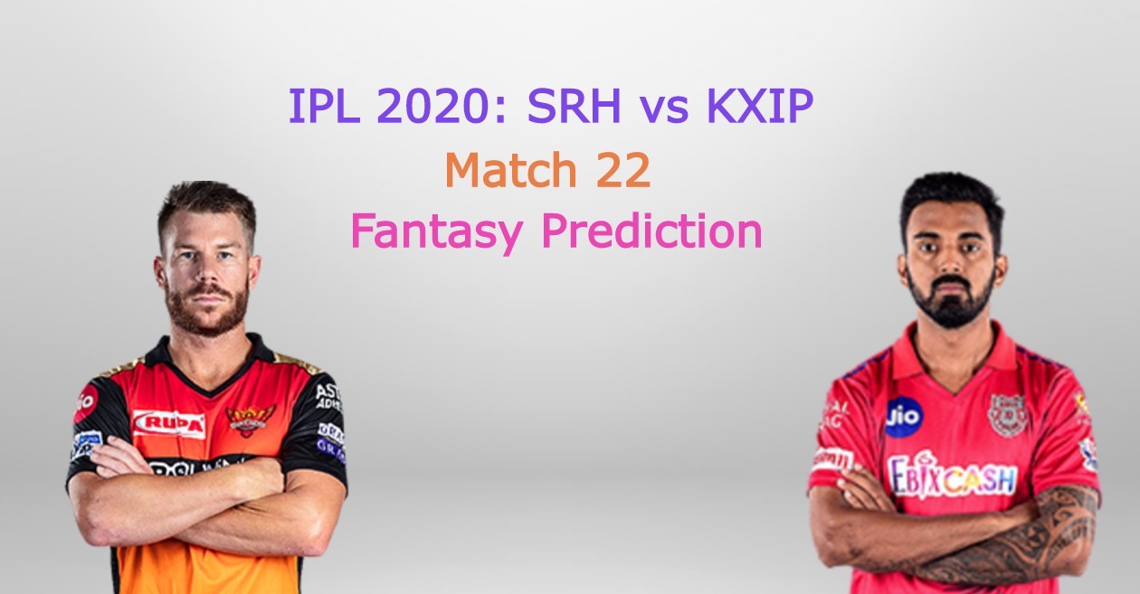 IPL 2020, Match 22: Sunrisers Hyderabad vs Kings XI Punjab – Fantasy Cricket Tips, Playing XI & Pitch Report
