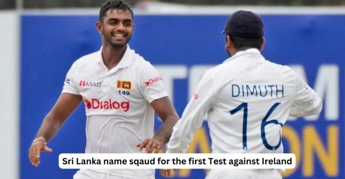 Lasith Embuldeniya returns as Sri Lanka announce squad for the first Test against Ireland