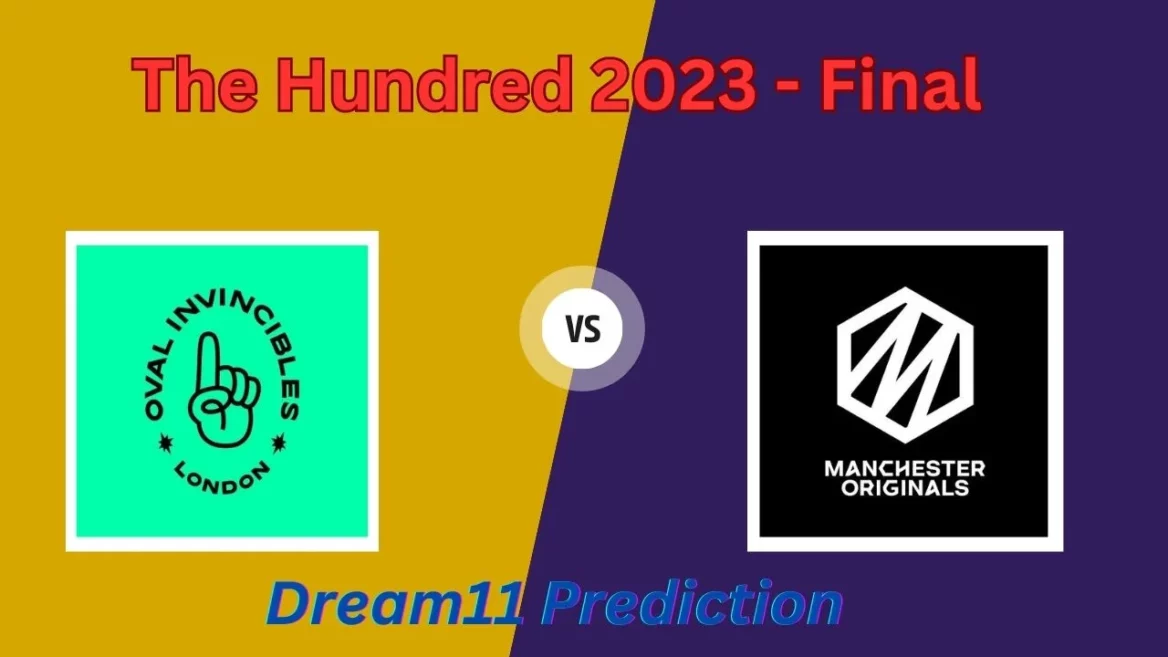 The Hundred 2023 Final, OVI vs MNR: Match Prediction, Dream11 Team, Fantasy Tips & Pitch Report