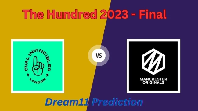 The Hundred 2023 Final, OVI vs MNR: Match Prediction, Dream11 Team, Fantasy Tips & Pitch Report