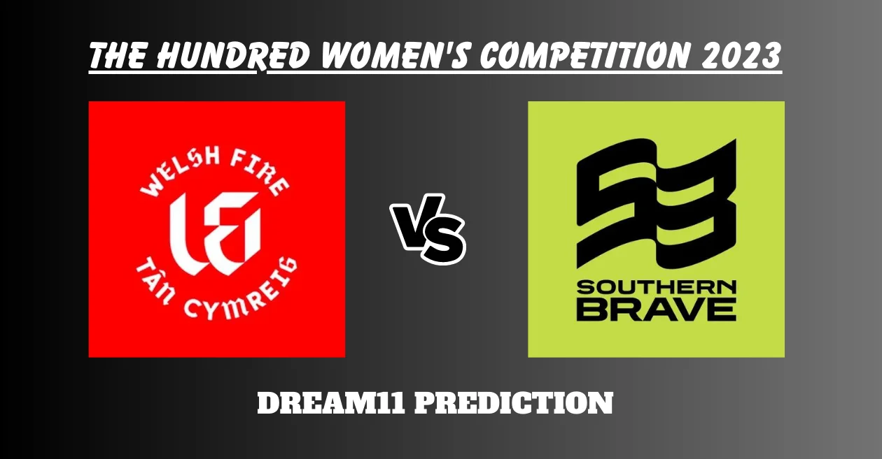 The Hundred Women 2023, WEF-W vs SOB-W: Match Prediction, Dream11 Team, Fantasy Tips & Pitch Report