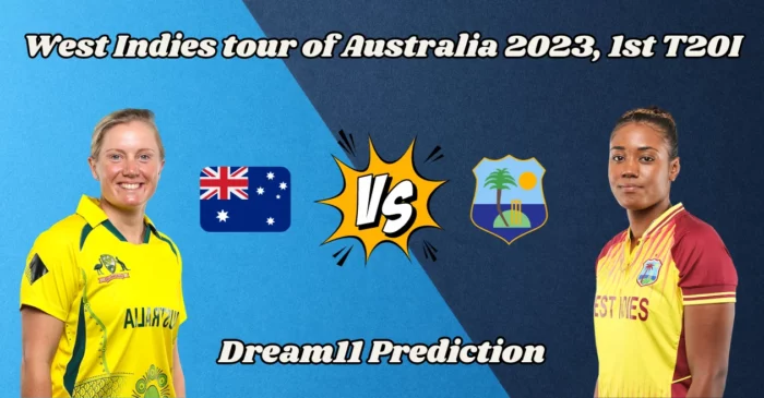 AUS-W vs WI-W, 1st T20I – Match Prediction, Dream11 Team, Fantasy Tips & Pitch Report | West Indies Women tour of Australia 2023