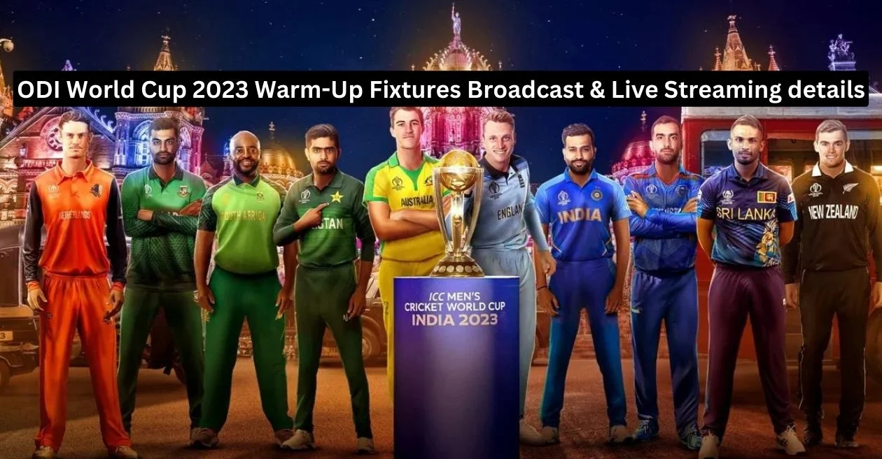 ODI World Cup 2023 Warmup fixtures full schedule; When and Where to
