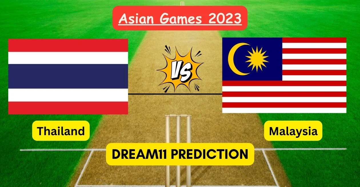 Asian Games 2023, TL vs MAL: Match Prediction, Dream11 Team, Fantasy Tips & Pitch Report | Thailand vs Malaysia