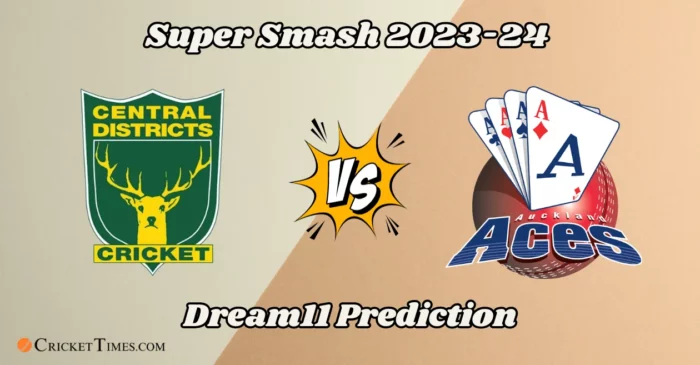 CS vs AA, Super Smash 2023-24: Match Prediction, Dream11 Team, Fantasy Tips & Pitch Report | Central Districts vs Auckland Aces