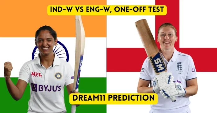 IND-W vs ENG-W 2023, Only Test: Match Prediction, Dream11 Team, Fantasy Tips & Pitch Report | India Women vs England Women
