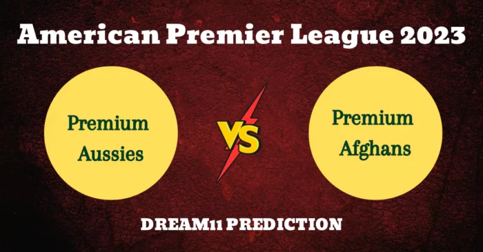 PMU vs PMF, American Premier League 2023: Match Prediction, Dream11 Team, Fantasy Tips & Pitch Report | Premium Aussies vs Premium Afghans