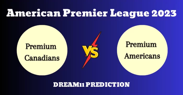 PMC vs PMA, American Premier League 2023: Match Prediction, Dream11 Team, Fantasy Tips & Pitch Report | Premium Canadians vs Premium Americans