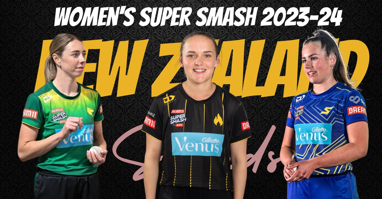Women’s Super Smash 2023-24: Complete squads of all six teams