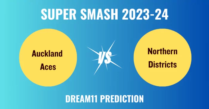 AA vs ND, Super Smash 2023-24: Match Prediction, Dream11 Team, Fantasy Tips & Pitch Report | Auckland Aces vs Northern Districts
