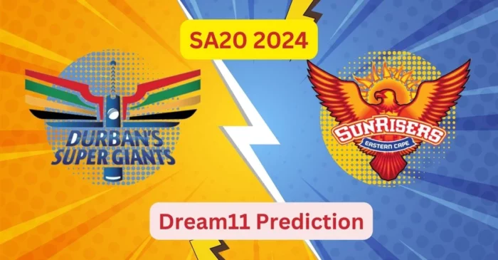 SA20 2024, DSG vs SUNE: Match Prediction, Dream11 Team, Fantasy Tips and Pitch Report | Durban Super Giants vs Sunrisers Eastern Cape