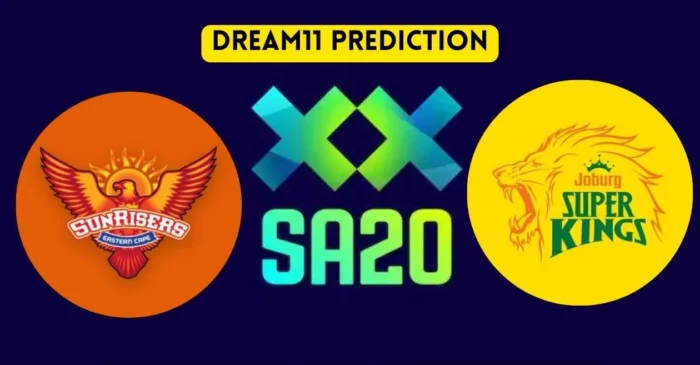 SA20 2024, SUNE vs JSK: Match Prediction, Dream11 Team, Fantasy Tips & Pitch Report | Sunrisers Eastern Cape vs Joburg Super Kings