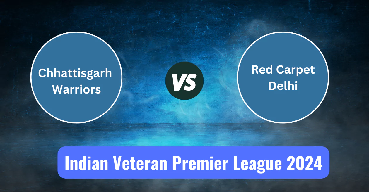 Chhattisgarh Warriors vs Red Carpet Delhi