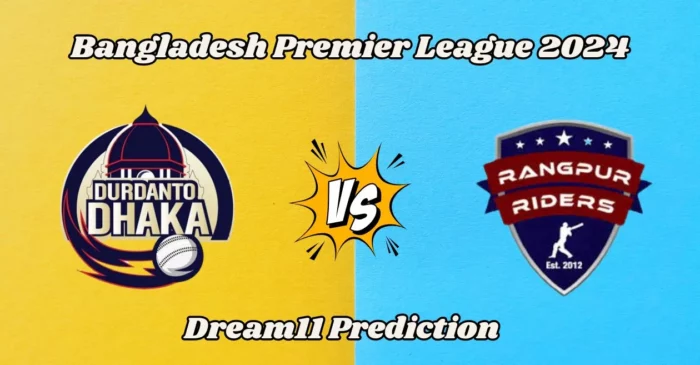 BPL 2024, DD vs RAN: Match Prediction, Dream11 Team, Fantasy Tips & Dream11 Prediction | Durdanto Dhaka vs Rangpur Riders