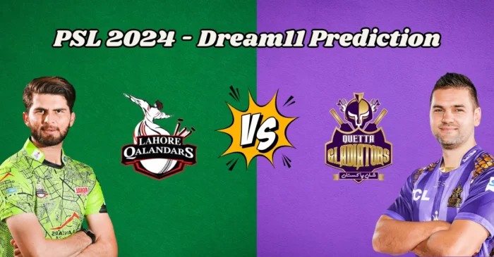 PSL 2024, LAH vs QUE: Match Prediction, Dream11 Team, Fantasy Tips & Pitch Report | Lahore Qalandars vs Quetta Gladiators