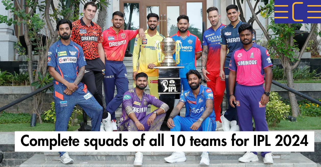 Complete squads of all 10 teams for IPL 2024