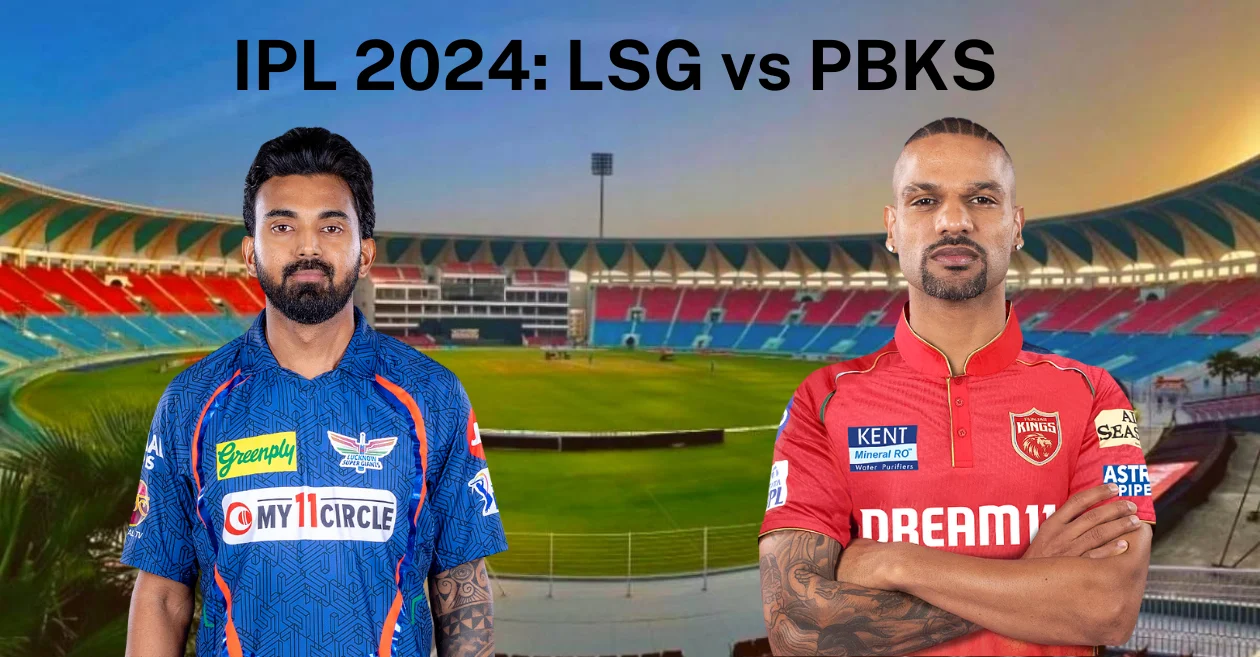 IPL 2024: LSG vs PBKS
