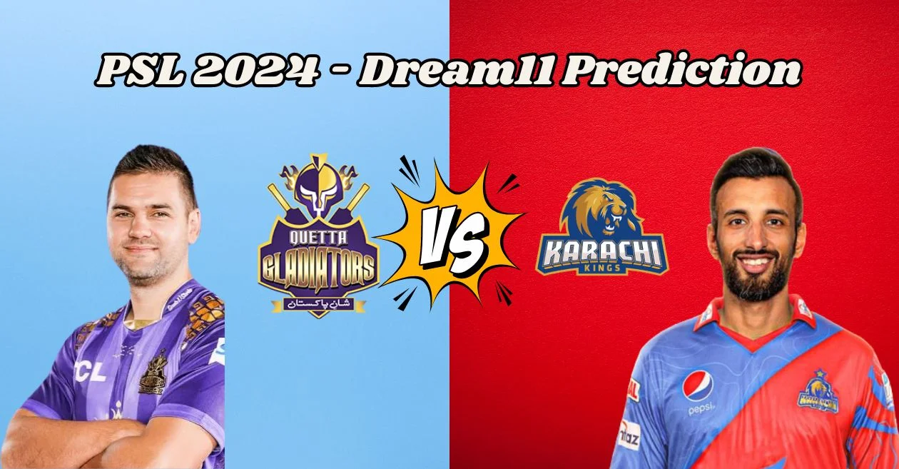 PSL 2024, QUE vs KAR: Match Prediction, Dream11 Team, Fantasy Tips & Pitch Report | Quetta Gladiators vs Karachi Kings