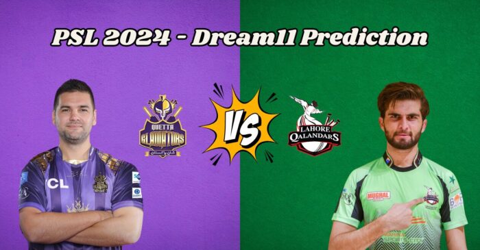PSL 2024, QUE vs LAH: Match Prediction, Dream11 Team, Fantasy Tips & Pitch Report | Quetta Gladiators vs Lahore Qalandars