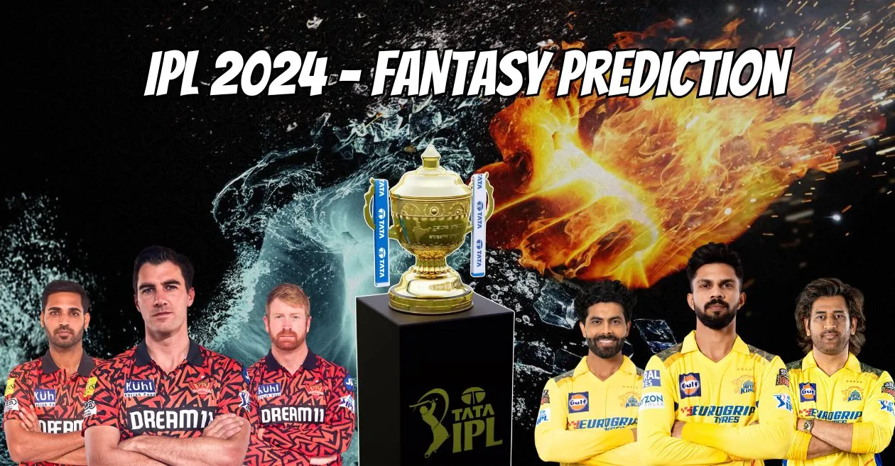 Sunrisers Hyderabad vs Chennai Super Kings: IPL 2024 Match Prediction, Dream11 Team, Fantasy Tips & Pitch Report