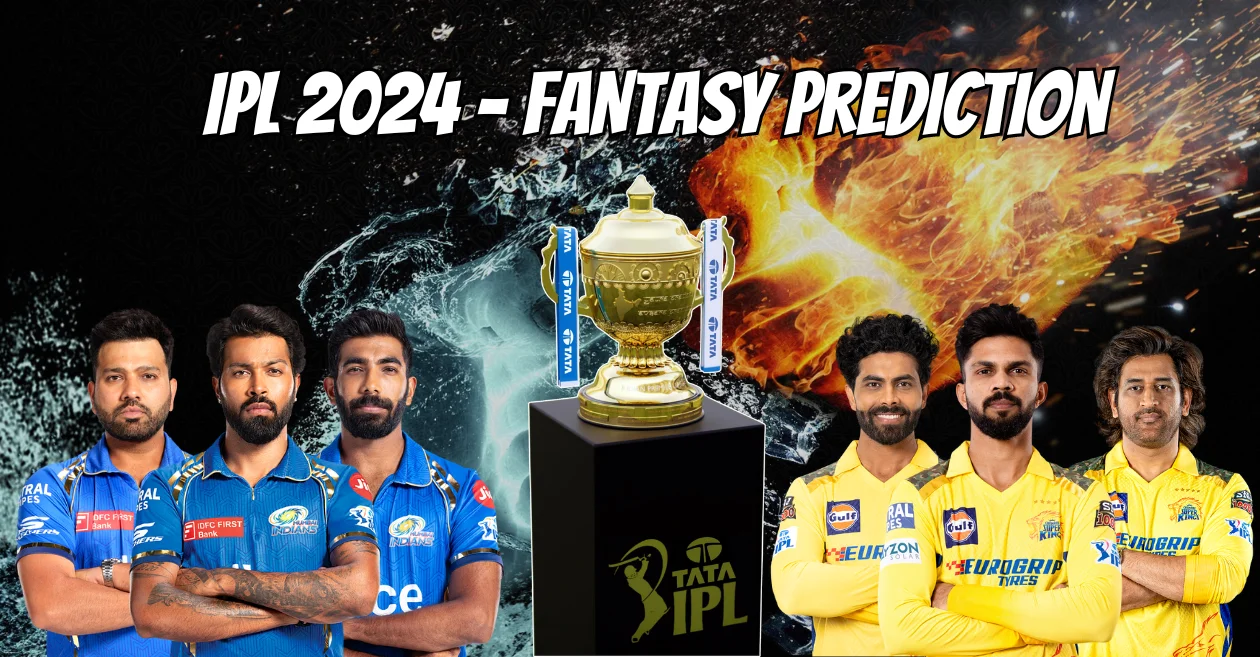 IPL 2024, MI vs CSK My11Circle Prediction, Dream11 Team, Fantasy Tips