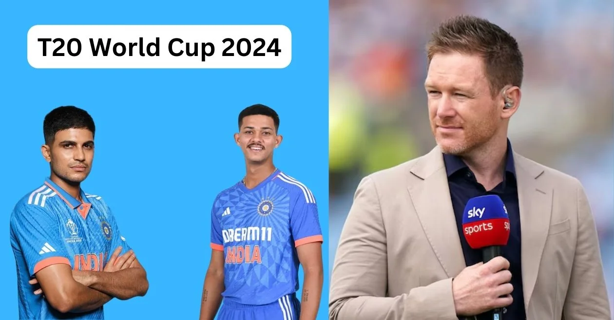 Shubman Gill or Yashasvi Jaiswal? Eoin Morgan names his choice for the T20 World Cup 2024