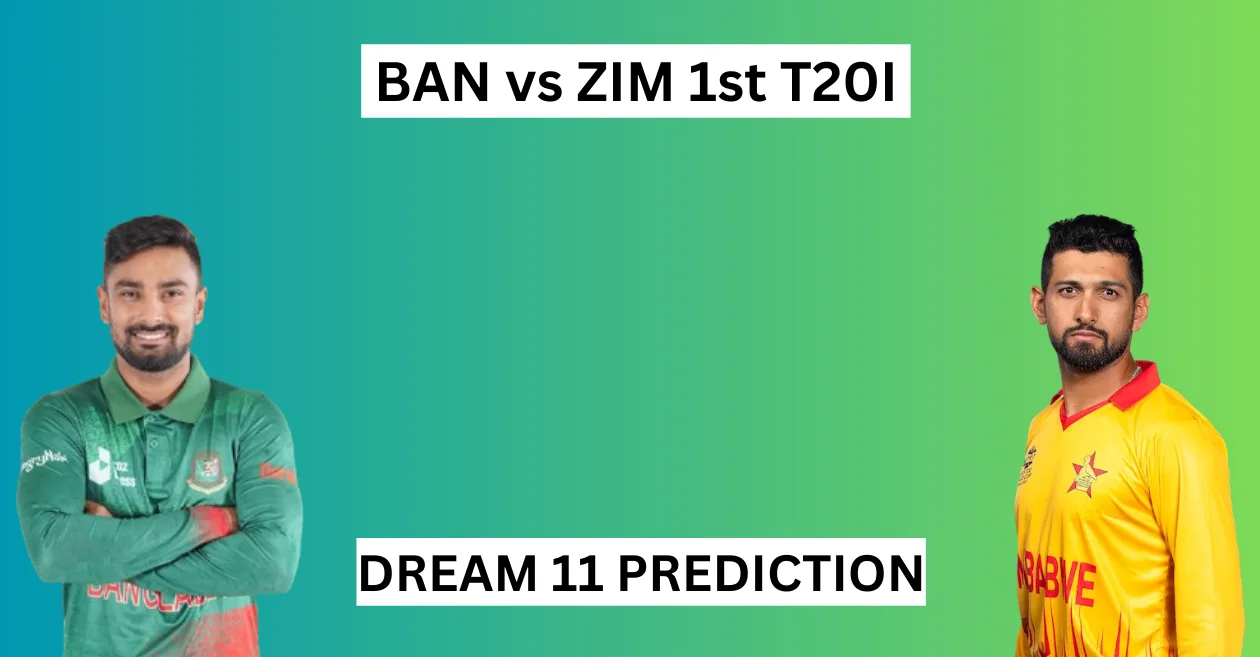 BAN vs ZIM 1st T20I DREAM 11 PREDICTION