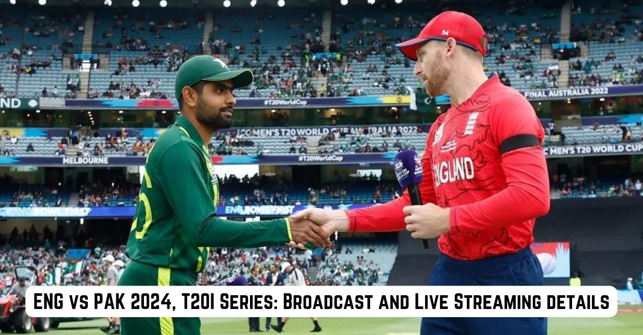 ENG vs PAK 2024, T20I Series: Broadcast and Live Streaming details – When & Where to Watch in India, USA, UK & other countries