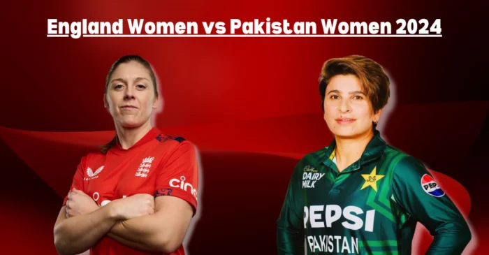 England vs Pakistan 2024, Women’s T20I series: Date, Match Time, Venue, Squads, Broadcast and Live Streaming details