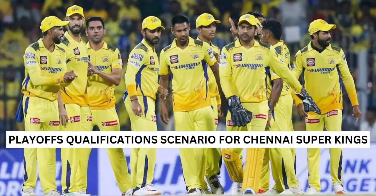 PLAYOFFS QUALIFICATIONS SCENARIO FOR CHENNAI SUPER KINGS