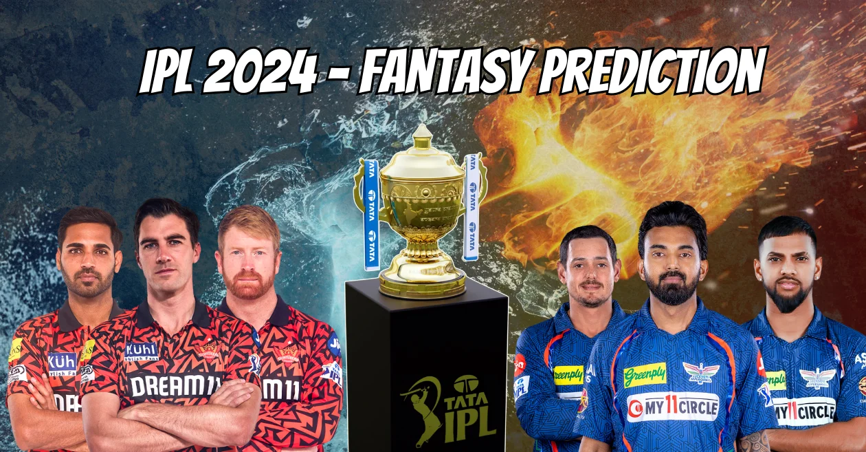 SRH vs LSG Fantasy Prediction IPL 2024