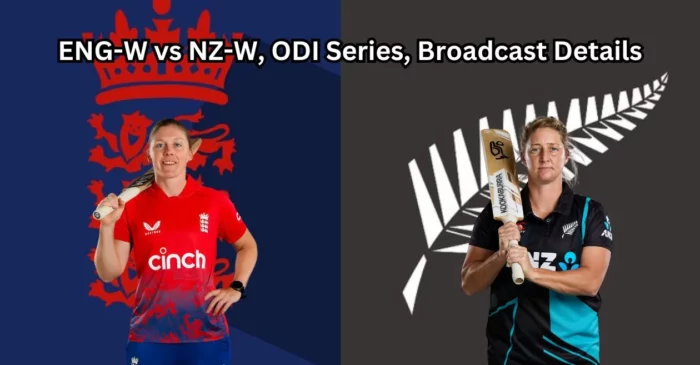 ENG vs NZ 2024, Women’s ODI Series: Broadcast, Live Streaming details – When and where to watch in India, USA, UK & other nations