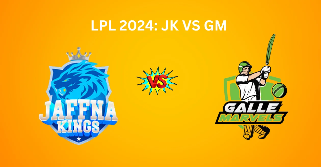 LPL 2024, JK vs GM: Match Prediction, Dream11 Team, Fantasy Tips & Pitch Report | Jaffna Kings versus Galle Marvels