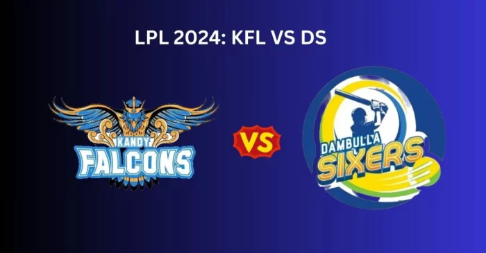 LPL 2024, KFL vs DS: Match Prediction, Dream11 Team, Fantasy Tips & Pitch Report | Kandy Falcons versus Dambulla Sixers