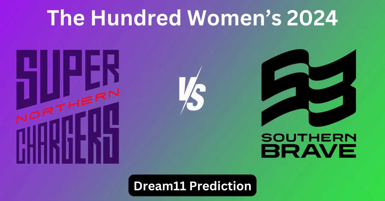 NOS-W vs SOB-W 2024, The Hundred Women’s 2024: Match Prediction, Dream11 Team, Fantasy Tips & Pitch Report | Northern Superchargers vs Southern Brave