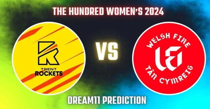 TRT-W vs WEF-W, The Hundred Women’s 2024: Match Prediction, Dream11 Team, Fantasy Tips & Pitch Report | Trent Rockets Women vs Welsh Fire Women