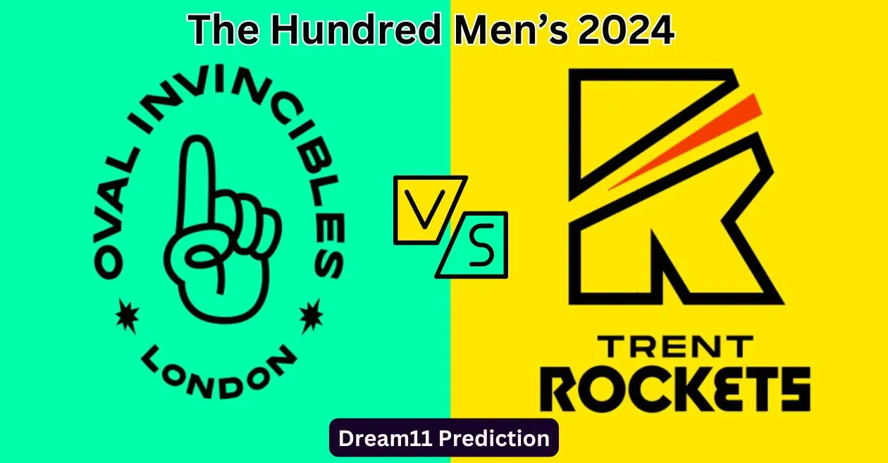 TRT vs OVI, The Hundred Men’s 2024: Match Prediction, Dream11 Team, Fantasy Tips and Pitch Report | Trent Rockets vs Oval Invincibles