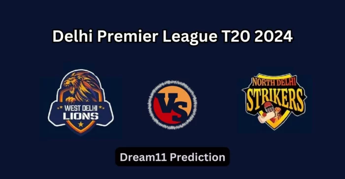 WDL vs NDS, Delhi Premier League T20 2024: Match Prediction, Dream11 Team, Fantasy Tips & Pitch Report | West Delhi Lions vs North Delhi Strikers