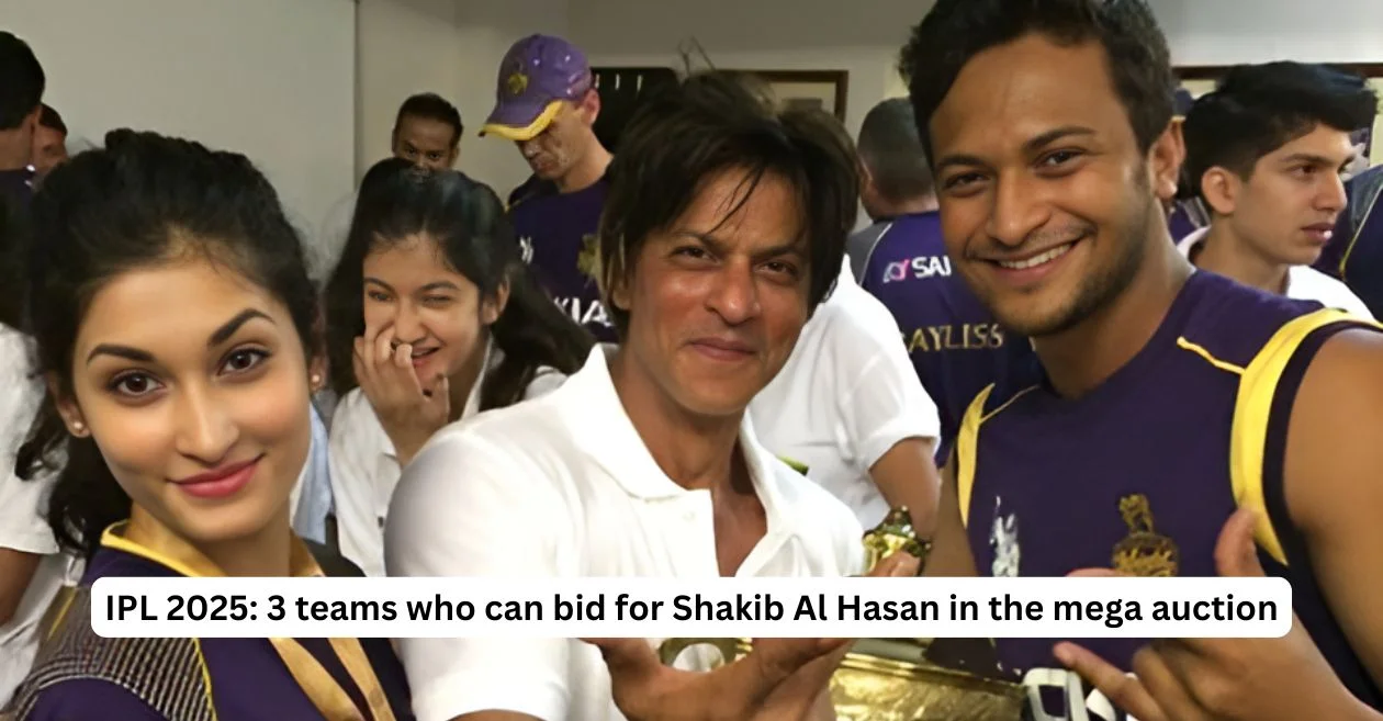 IPL 2025: 3 teams who can bid for Shakib Al Hasan in the mega auction